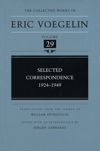 The Selected Correspondence 1924-1949 (CW29) (Volume 29) (The Collected Works of Eric Voegelin)