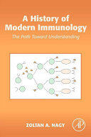 A History of Modern Immunology: The Path Toward Understanding