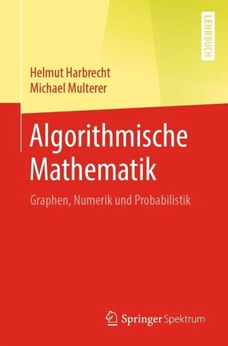 Algorithmische Mathematik: Graphen, Numerik und Probabilistik