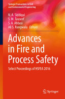 Advances in Fire and Process Safety: Select Proceedings of HSFEA 2016
