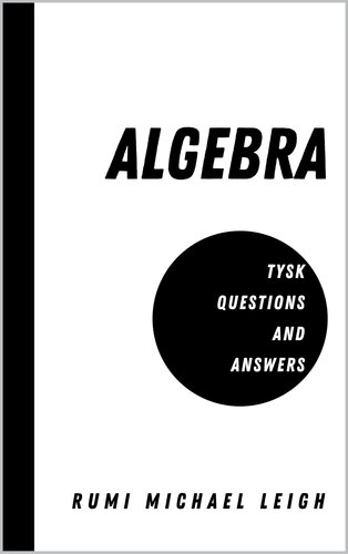Algebra: TYSK (Questions and Answers)