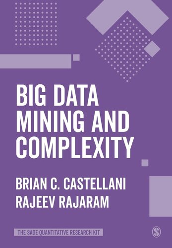 Big Data Mining and Complexity (The SAGE Quantitative Research Kit)