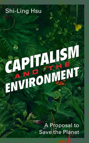Capitalism and the Environment: A Proposal to Save the Planet