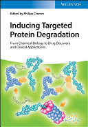 Inducing Targeted Protein Degradation: From Chemical Biology to Drug Discovery and Clinical Applications