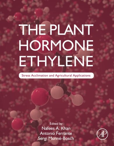 The Plant Hormone Ethylene: Stress Acclimation and Agricultural Applications