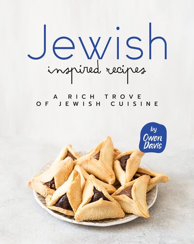 Jewish Inspired Recipes: A Rich Trove of Jewish Cuisine