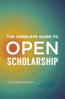 The Complete Guide to Open Scholarship