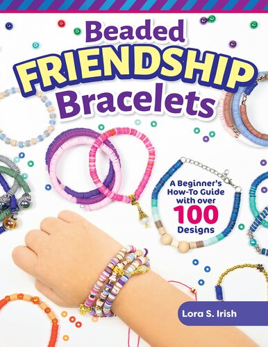 Beaded Friendship Bracelets: A Beginner's How-To Guide with Over 100 Designs (Fox Chapel Publishing) Techniques, Tips, Step-by-Step Instructions and Photos, Tutorials for Stringing, Tassels, and More