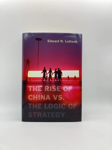 The Rise of China vs. the Logic of Strategy