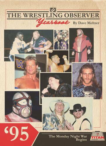 The Wrestling Observer Yearbook '95: The Monday Night War Begins (Wrestling Observer Newsletter 5)