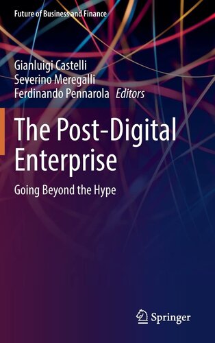 The Post-Digital Enterprise: Going Beyond the Hype (Future of Business and Finance)