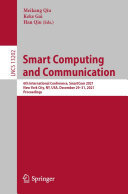 Smart Computing and Communication: 6th International Conference, SmartCom 2021, New York City, NY, USA, December 29–31, 2021, Proceedings