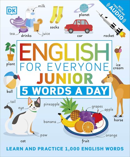 English for Everyone Junior 5 Words a Day: Learn and Practise 1,000 English Words (DK English for Everyone Junior)