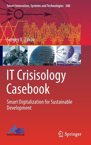 IT Crisisology Casebook: Smart Digitalization for Sustainable Development (Smart Innovation, Systems and Technologies, 300)