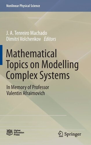 Mathematical Topics on Modelling Complex Systems: In Memory of Professor Valentin Afraimovich (Nonlinear Physical Science)