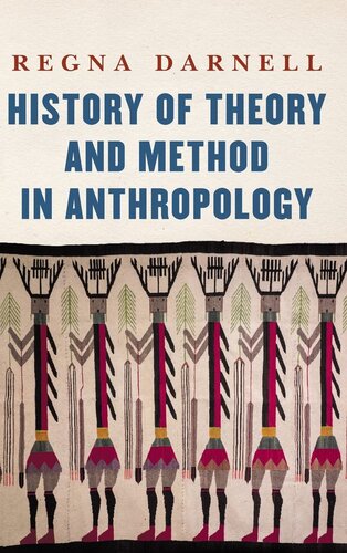 History of Theory and Method in Anthropology (Critical Studies in the History of Anthropology)
