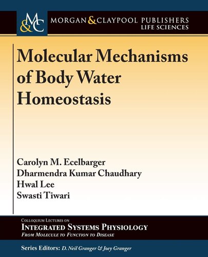 Molecular Mechanisms of Body Water Homeostasis (Colloquium Integrated Systems Physiology: From Molecule to Function to Disease)