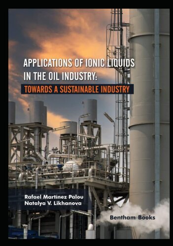 Applications of Ionic Liquids in the Oil Industry: Towards A Sustainable Industry
