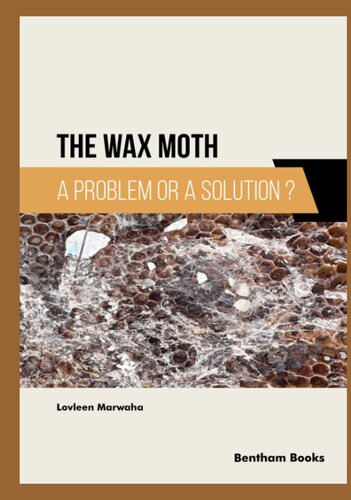 The Wax Moth: A Problem or a Solution?