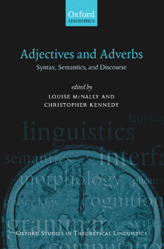 Adjectives and Adverbs: Syntax, Semantics, and Discourse
