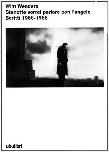 Stanotte vorrei parlare con l'angelo. Scritti (1968-1988)