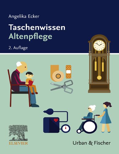 Taschenwissen Altenpflege: Schnell - sicher - praxisnah