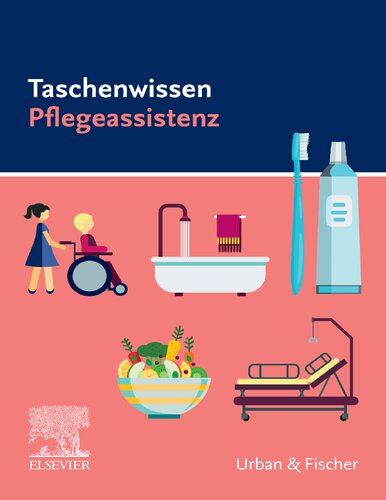 Taschenwissen Pflegeassistenz: Redaktion: Elsevier Gmbh