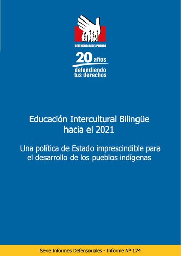 Educación Intercultural Bilingüe (EIB) hacia el 2021 : una política de Estado imprescindible para el desarrollo de los pueblos indígenas