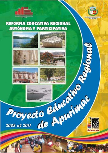 Proyecto Educativo Regional de Apurímac 2008 al 2011: reforma educativa regional autónoma y participativa