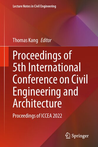 Proceedings of 5th International Conference on Civil Engineering and Architecture: Proceedings of ICCEA 2022 (Lecture Notes in Civil Engineering, 369)
