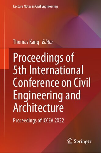 Proceedings of 5th International Conference on Civil Engineering and Architecture: Proceedings of ICCEA 2022 (Lecture Notes in Civil Engineering, 369)