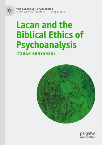 Lacan and the Biblical Ethics of Psychoanalysis