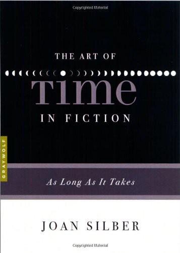 The Art of Time in Fiction: As Long as It Takes