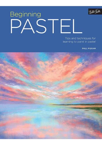 Portfolio: Beginning Pastel: Tips and Techniques for Learning to Paint in Pastel