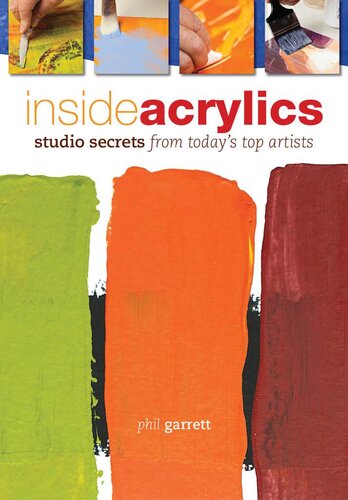 Inside Acrylics: Studio Secrets From Today's Top Artists
