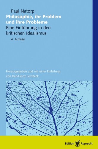 Philosophie, ihr Problem und ihre Probleme: Eine Einführung in den kritischen Idealismus