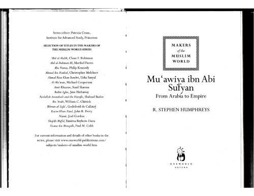 Mu'awiya ibn abi Sufyan: From Arabia to Empire (Makers of the Muslim World)
