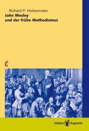 John Wesley und der frühe Methodismus: Dt. /Engl.
