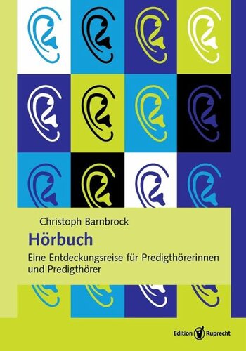 Hörbuch. Eine Entdeckungsreise für Predigthörerinnen und Predigthörer
