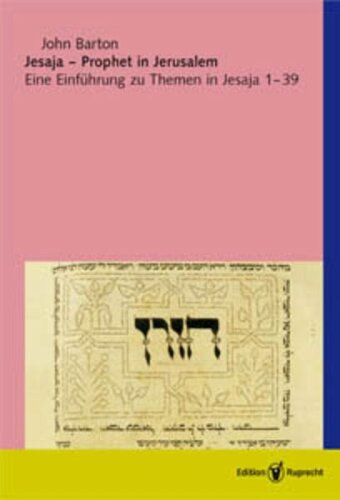 Jesaja: Prophet in Jerusalem - Eine Einführung zu Themen in Jesaja 1-39
