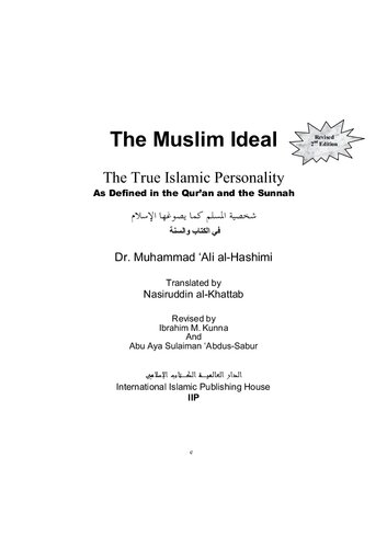 The Muslim Ideal: The True Islamic Personality as Defined in the Qur'an and the Sunnah