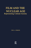 Film and the Nuclear Age: Representing Cultural Anxiety