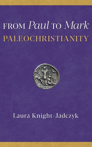 From Paul to Mark: PaleoChristianity