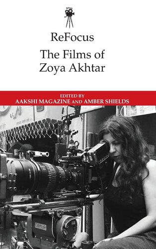 ReFocus: The Films of Zoya Akhtar (ReFocus: The International Directors Series)