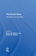 The Soviet Navy: Strengths And Liabilities