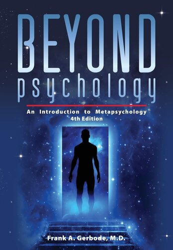 Beyond Psychology: An Introduction to Metapsychology, 4th Edition (Explorations in Metapsychology)
