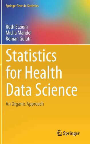 Statistics for Health Data Science: An Organic Approach (Springer Texts in Statistics)