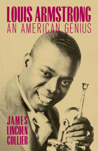 Louis Armstrong: An American Genius