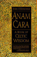 Anam Cara: A Book of Celtic Wisdom