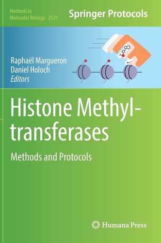Histone Methyltransferases: Methods and Protocols (Methods in Molecular Biology, 2529)